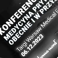 06.12.2023 | KONFERENCJA - Medycyna prywatna obecnie i w przyszłości.